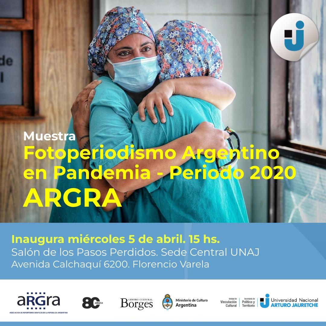 ARGRA Expone Una Muestra Con Las Fotos Más Importantes De La Pandemia En La UNAJ